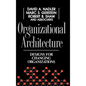 Organizational Architecture: Designs for Changing Organizations - Hardcover