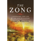 The Zong: A Massacre, the Law and the End of Slavery - Paperback