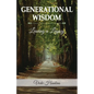 Generational Wisdom, Leaving a Legacy - Paperback