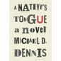 A Native's Tongue - Hardcover