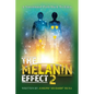 The Melanin Effect 2: A Nutritional Path Back To Eden - Paperback