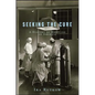 Seeking the Cure - Paperback