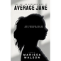 The Not So Average Life of Average Jane - Paperback