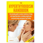 The Hyperthyroidism Handbook - Hardcover