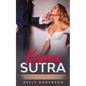 Kama Sutra: The Practical Guide to Mind-Blowing Orgasms with The Kama Sutra, Tantric Sex Teachings and Climax Enhancing Sex Positions - Paperback