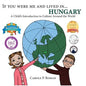 If You Were Me and Lived in... Hungary: A Child's Introduction to Cultures Around the World - Paperback