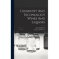 Chemistry And Technology Wines And Liquors - Hardcover