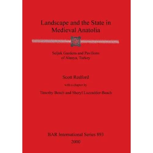 Landscape and the State in Medieval Anatolia - Paperback