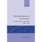 The Reformation of the Heretics: The Waldenses of the Alps, 1480-1580 - Hardcover
