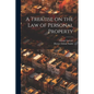 A Treatise on the Law of Personal Property - Paperback