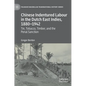 Chinese Indentured Labour in the Dutch East Indies, 1880-1942: Tin, Tobacco, Timber, and the Penal Sanction - Hardcover