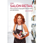 Your Salon Retail: The No-Nonsense, No-Hype Guide to Kick-Arse Retail in Your Salon Business - Paperback