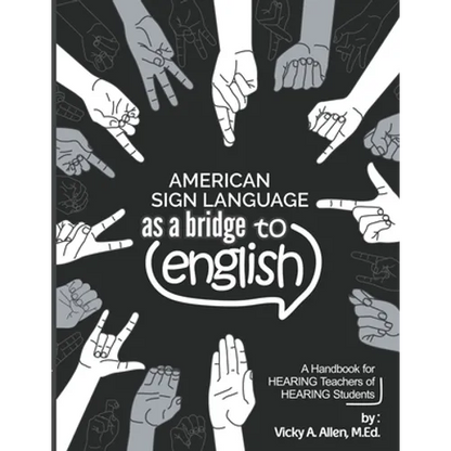 American Sign Language as a Bridge to English - Paperback