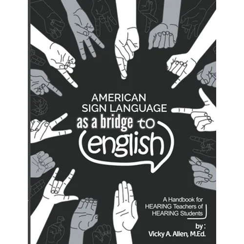 American Sign Language as a Bridge to English - Paperback
