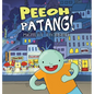Peeoh PaTANG! - Hardcover