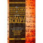 The History and Development of the Somali Script - Paperback