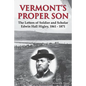 Vermont's Proper Son: The Letters of Soldier and Scholar Edwin Hall Higley, 1861 - 1871 - Paperback
