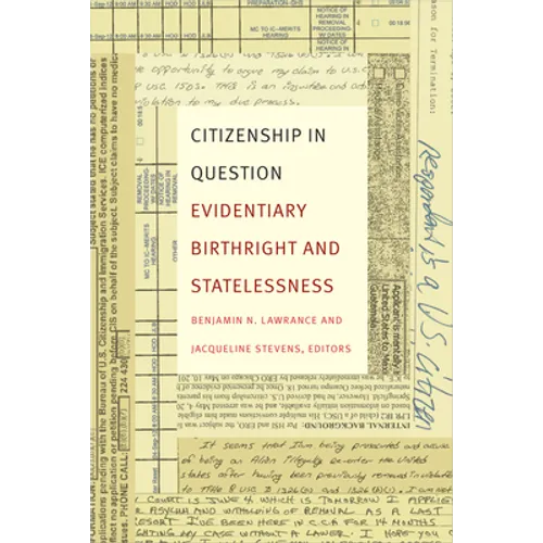 Citizenship in Question: Evidentiary Birthright and Statelessness - Paperback