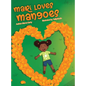 Mari Loves Mangoes - Hardcover