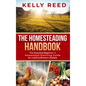 The Homesteading Handbook: The Essential Beginner's Homestead Planning Guide for a Self-Sufficient Lifestyle - Hardcover