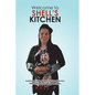 Welcome to Shell's Kitchen: Adding a Little Magic To Your Kitchen With These Fun Family Recipes - Hardcover
