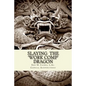 Slaying the Work Comp Dragon: The Practice of Acupuncture in Workers' Compensation and How to become an Expert Witness - Paperback