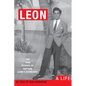 Leon: A LIFE. The True Stories of Captain Leon H Schneider - Paperback