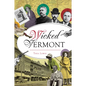 Wicked Vermont - Paperback