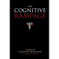 The Cognitive Rampage: A scientific approach to self discovery, change and optimization - Paperback