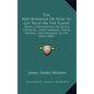 The Beef Bonanza Or How To Get Rich On The Plains: Being A Description Of Cattle Growing, Sheep Farming, Horse Raising, And Dairying In The West (1881 - Hardcover