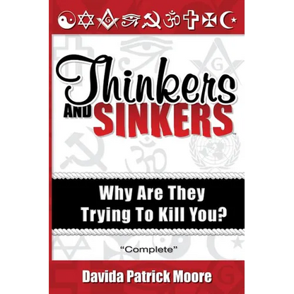 Thinkers and Sinkers: Why Are They Trying to Kill You? - Paperback