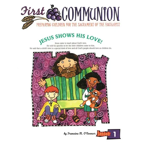 First Communion, Revised Edition: Preparing Children for the Sacrament of Eucharist - Loose Leaf