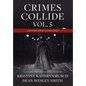 Crimes Collide, Vol. 5: A Mystery Short Story Series - Hardcover