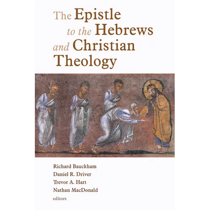 The Epistle to the Hebrews and Christian Theology - Paperback