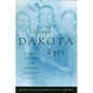 Through Dakota Eyes: Narrative Accounts of the Minnesota Indian War of 1862 - Paperback