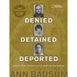 Denied, Detained, Deported (Updated): Stories from the Dark Side of American Immigration - Hardcover
