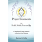 Prayer Treatments for Health, Wealth, Peace and Joy. - Paperback