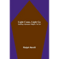 Light Come, Light Go: Gambling-Gamesters-Wagers-The Turf - Paperback