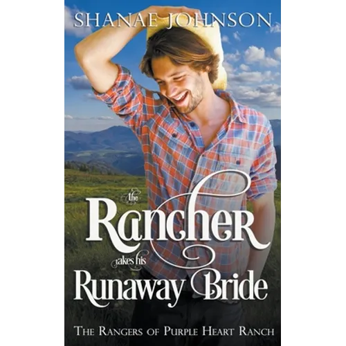 The Rancher takes his Runaway Bride - Paperback