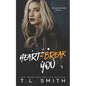 Heartbreak You - Paperback