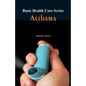Basic Health Care Series - Asthama - Paperback