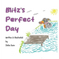 Blitz's Perfect Day - Hardcover