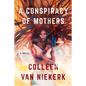 A Conspiracy of Mothers - Hardcover