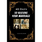 40 Days to Restore Your Marriage - Paperback