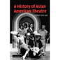 A History of Asian American Theatre - Paperback