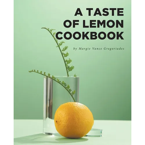 A Taste of Lemon Cookbook - Paperback