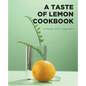 A Taste of Lemon Cookbook - Paperback