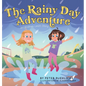 The Rainy Day Adventure: An Andrea Leah Story - Hardcover