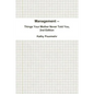 Management -- Things Your Mother Never Told You, 2nd Edition - Paperback