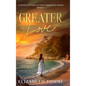 Greater Love: A Covenant Collection Christian Novel, Book 1 - Hardcover